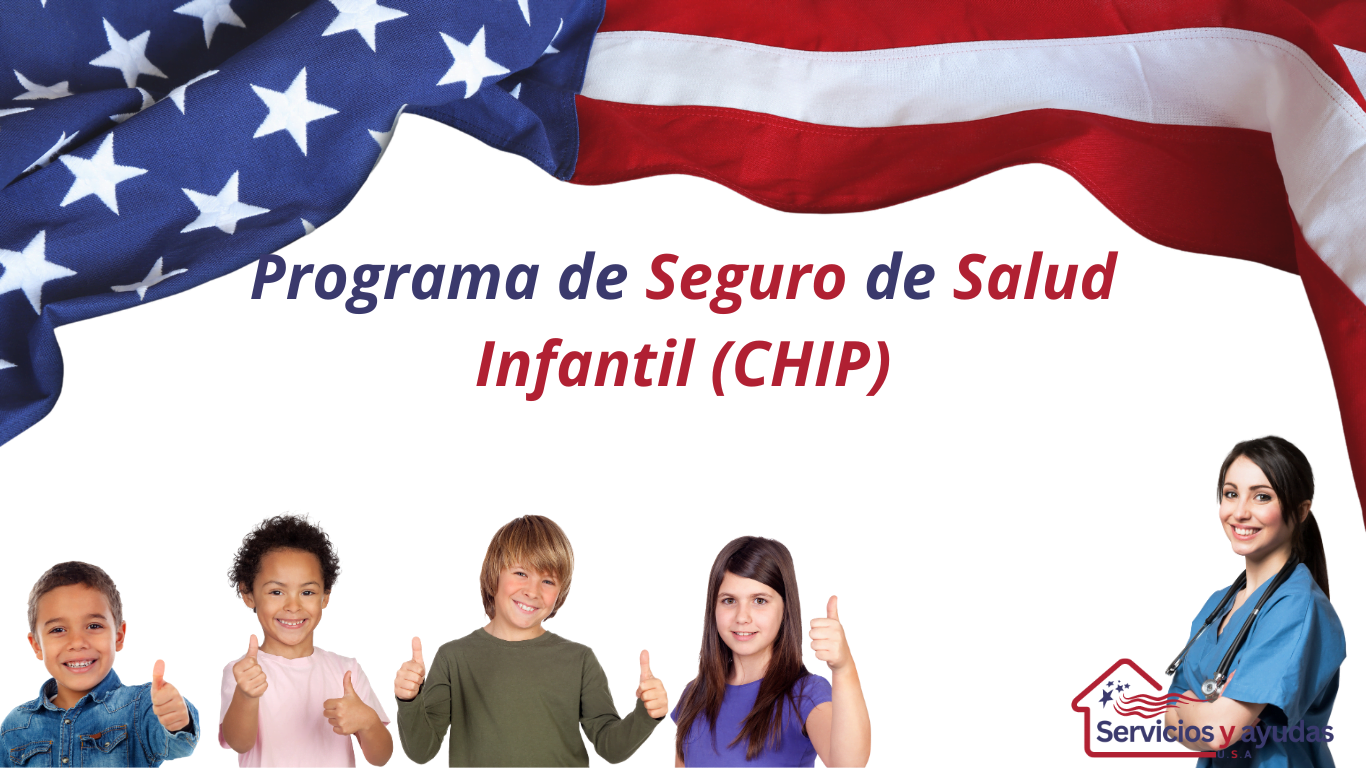 Niños sonrientes con una doctora y la bandera de Estados Unidos, junto al texto del Programa de Seguro de Salud Infantil (CHIP).