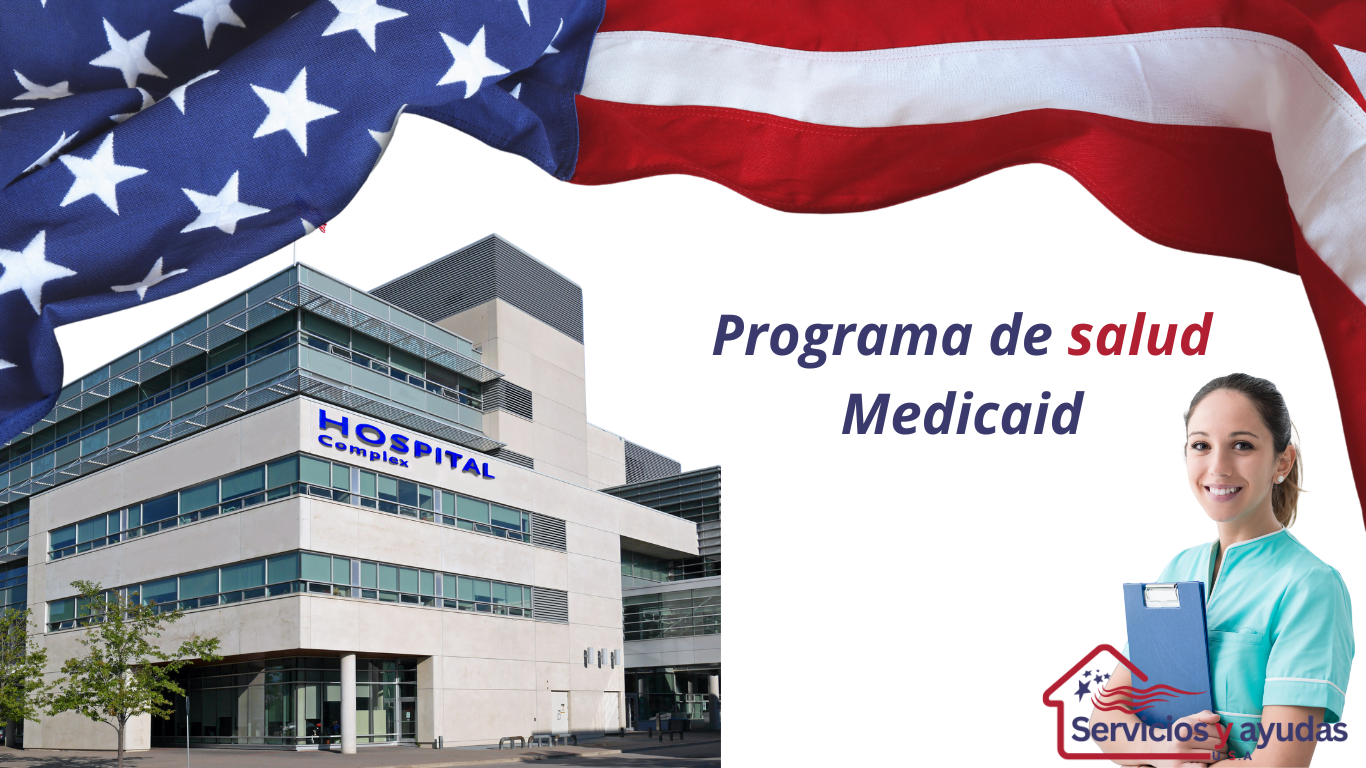 Imagen de un edificio hospitalario con la bandera de Estados Unidos ondeando en el fondo, junto a texto que dice “Programa de salud Medicaid” y el logotipo de “Servicios y ayudas”