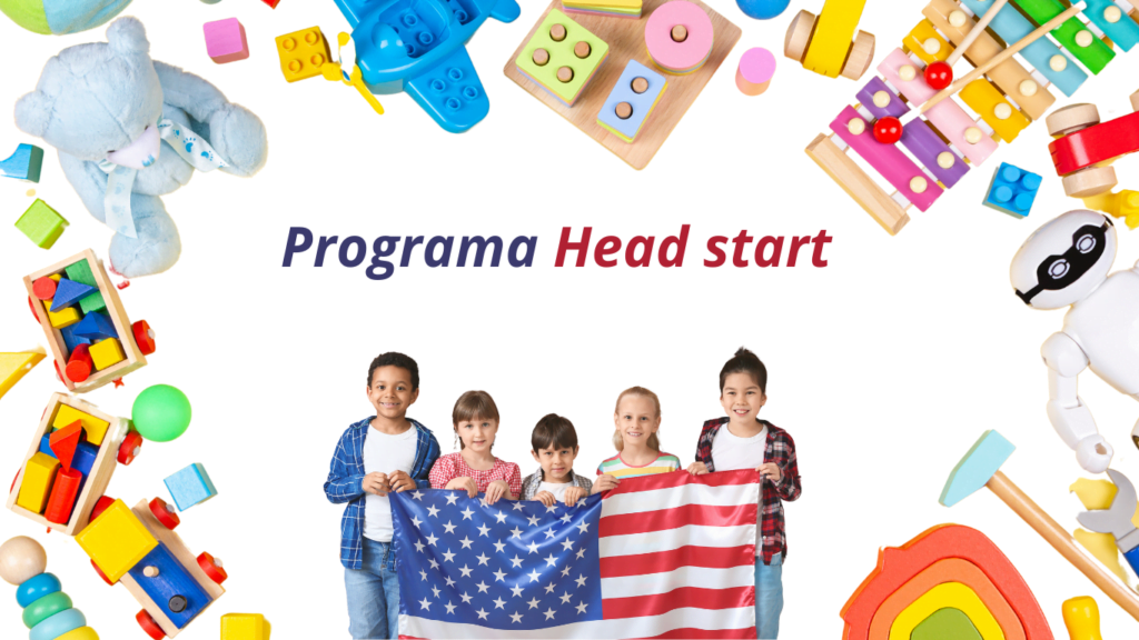 Una imagen colorida que muestra a 5 niños sosteniendo una bandera de Estados Unidos, rodeada por una variedad de juguetes educativos y la frase “Programa Head Start” en el centro.