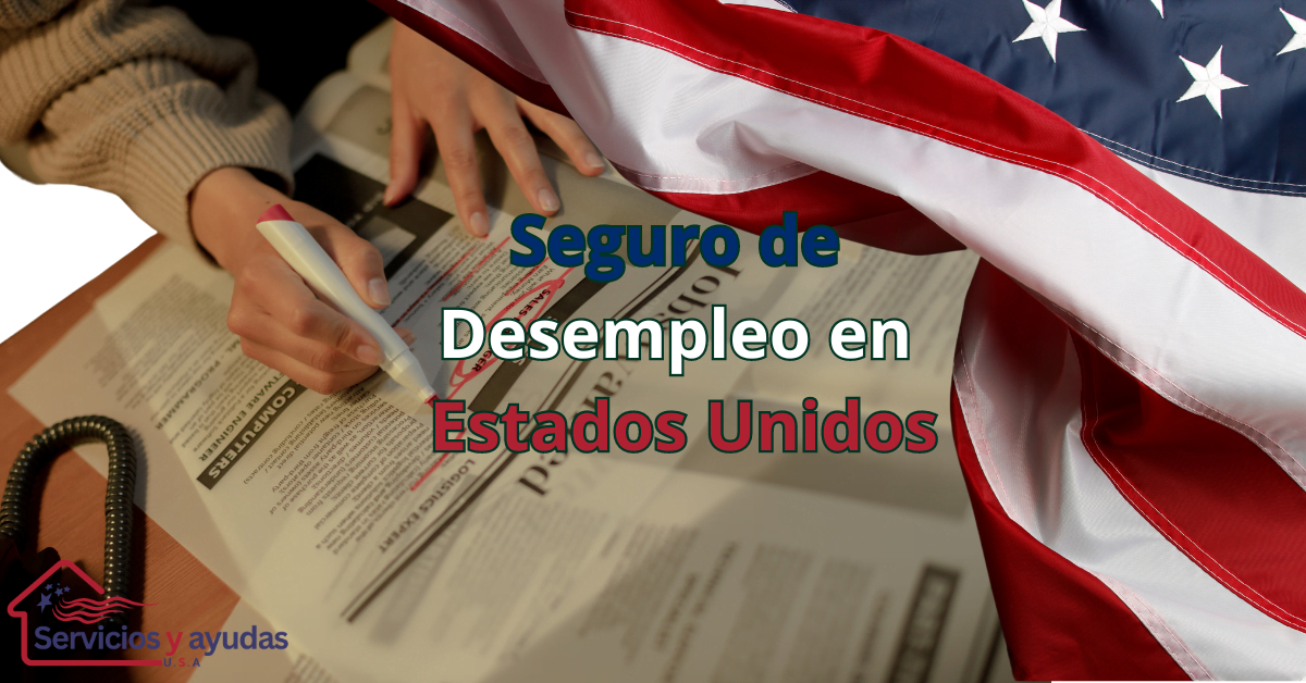 Persona subrayando un anuncio de empleo en un periódico, con la bandera de Estados Unidos y el texto del Seguro de Desempleo en Estados Unidos.